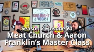 Meat Church & Aaron Franklin’s Master Class
