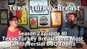 Texas Turkey Breasts Recipe and Most Controversial BBQ Topics