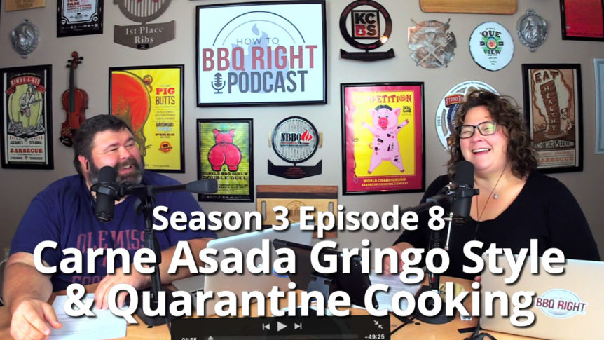 Carne Asada Gringo Style & Quarantine Cooking