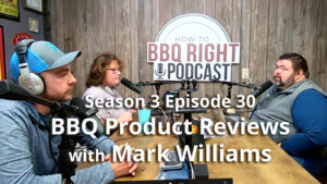 BBQ Product Reviews with Mark Williams